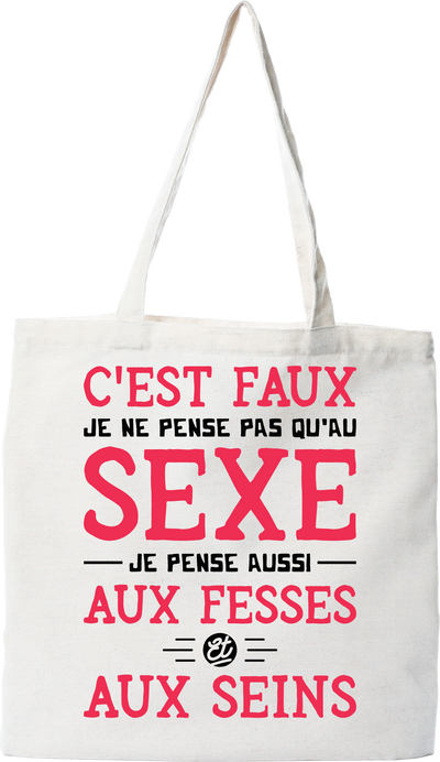 Tote bag coton recyclé je ne pense pas qu'au sexe