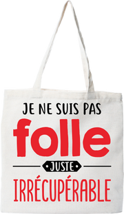 Tote bag coton recyclé je ne suis pas folle