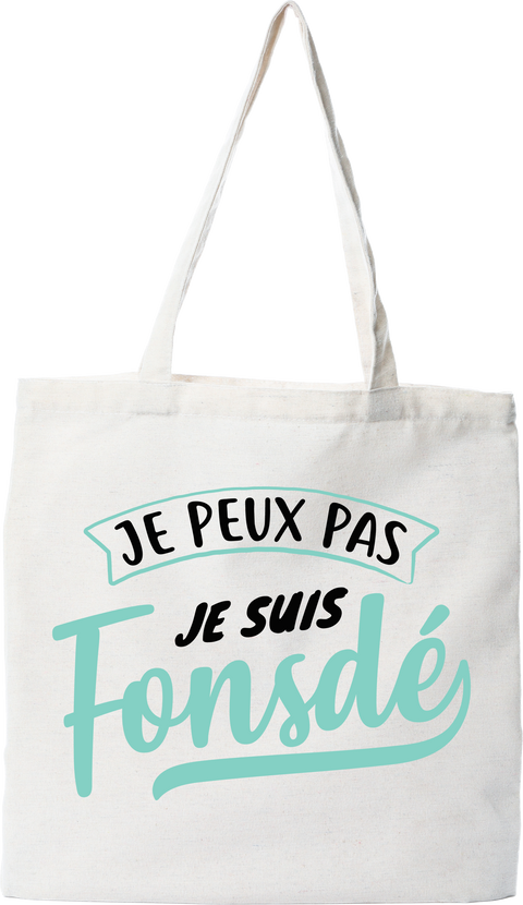 Tote bag coton recyclé je suis fonsdé
