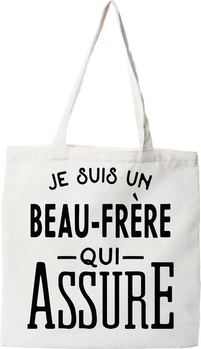 Tote bag coton recyclé je suis un beau-frère qui assure