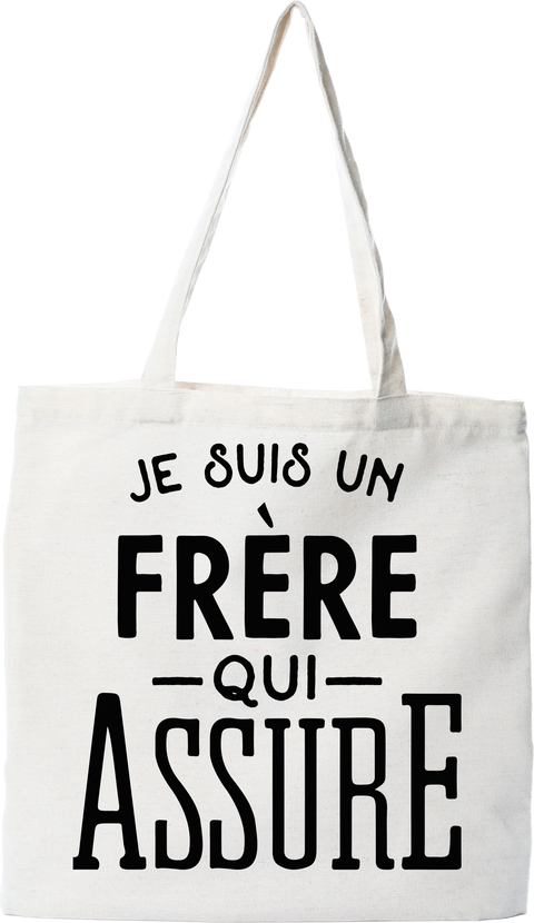 Tote bag coton recyclé je suis un frère qui assure