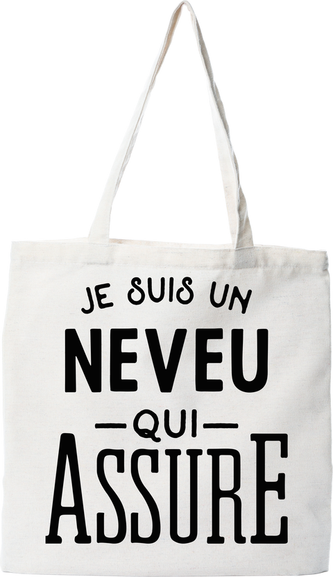 Tote bag coton recyclé je suis un neveu qui assure