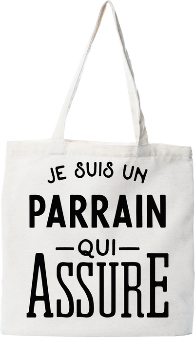 Tote bag coton recyclé je suis un parrain qui assure