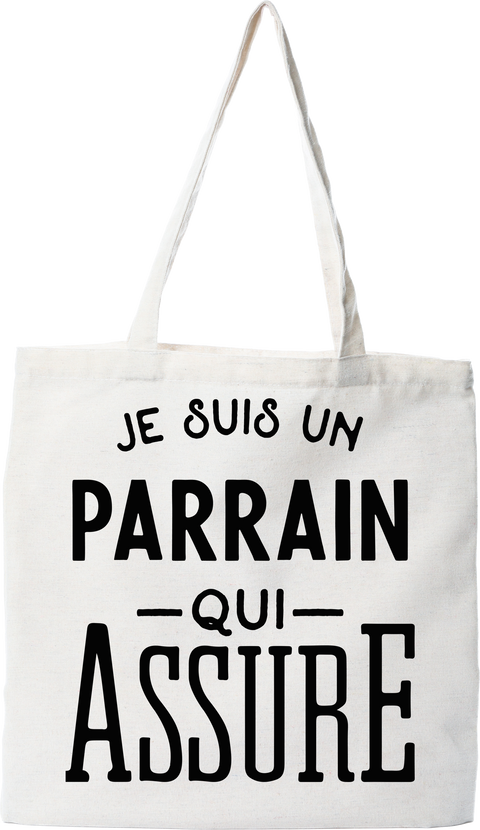 Tote bag coton recyclé je suis un parrain qui assure