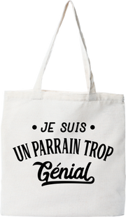 Tote bag coton recyclé je suis un parrain trop génial