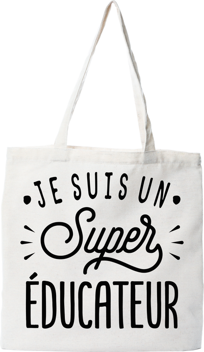 Tote bag coton recyclé je suis un super éducateur