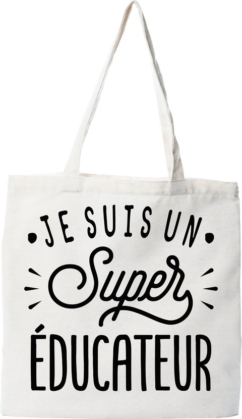 Tote bag coton recyclé je suis un super éducateur