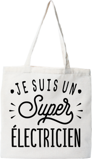 Tote bag coton recyclé je suis un super électricien