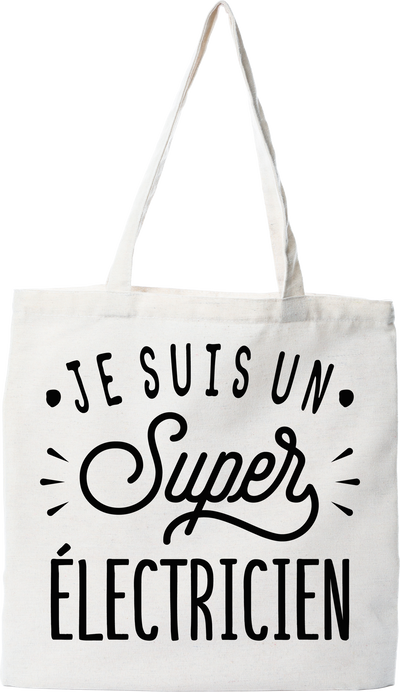 Tote bag coton recyclé je suis un super électricien