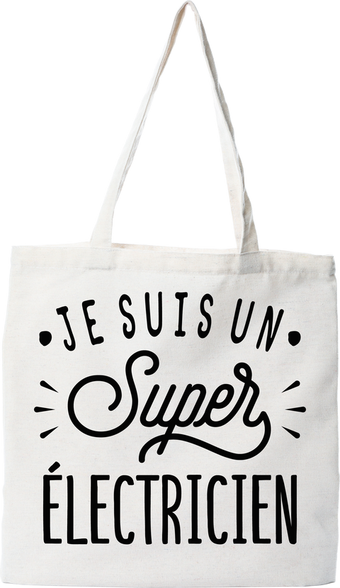 Tote bag coton recyclé je suis un super électricien