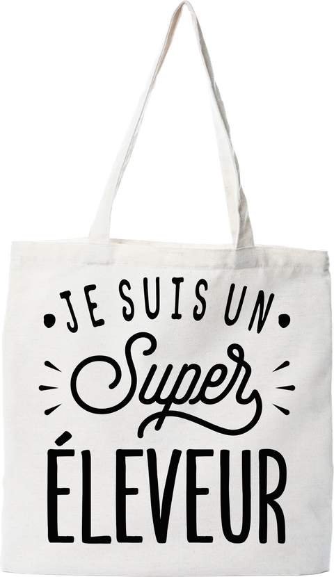 Tote bag coton recyclé je suis un super éleveur