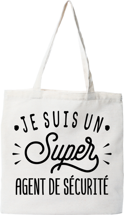 Tote bag coton recyclé je suis un super agent de sécurité