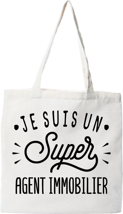 Tote bag coton recyclé je suis un super agent immobilier