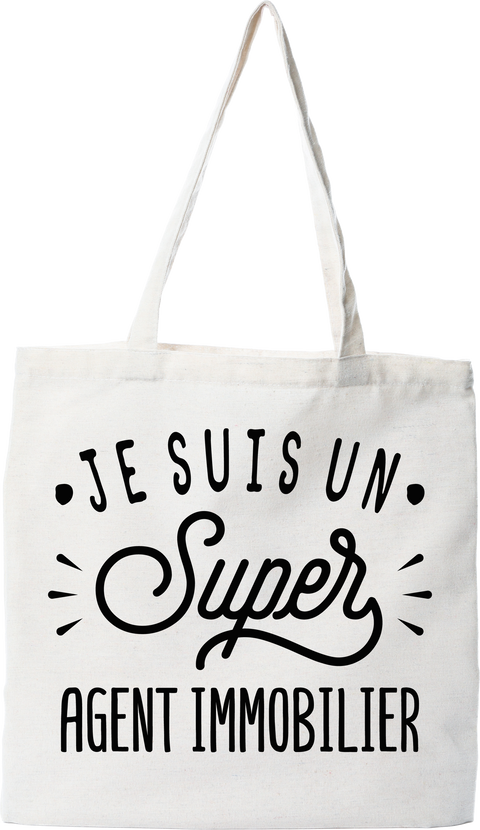 Tote bag coton recyclé je suis un super agent immobilier