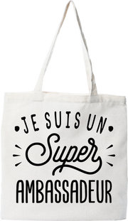 Tote bag coton recyclé je suis un super ambassadeur