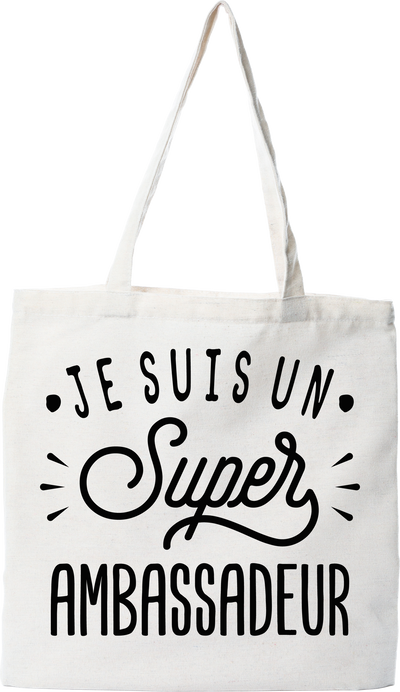 Tote bag coton recyclé je suis un super ambassadeur