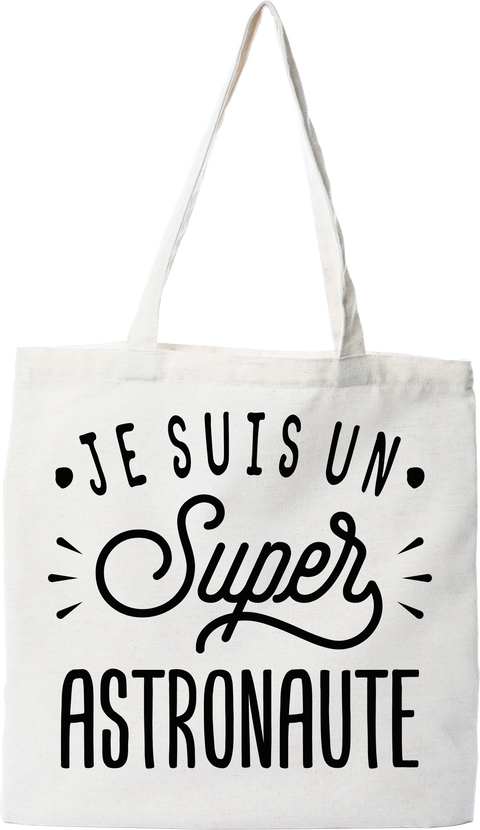 Tote bag coton recyclé je suis un super astronaute