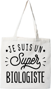Tote bag coton recyclé je suis un super biologiste