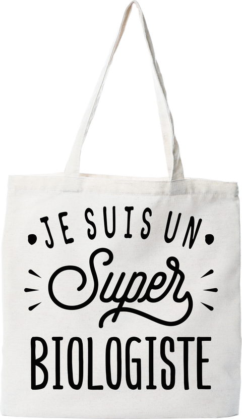 Tote bag coton recyclé je suis un super biologiste