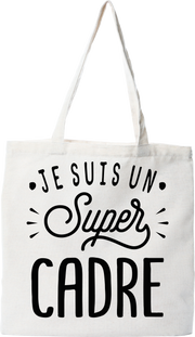 Tote bag coton recyclé je suis un super cadre