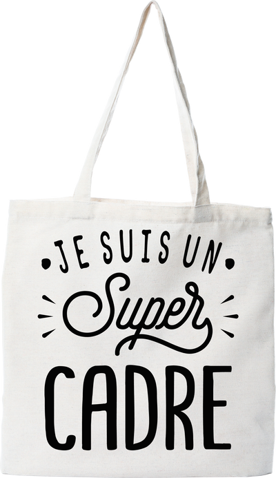 Tote bag coton recyclé je suis un super cadre