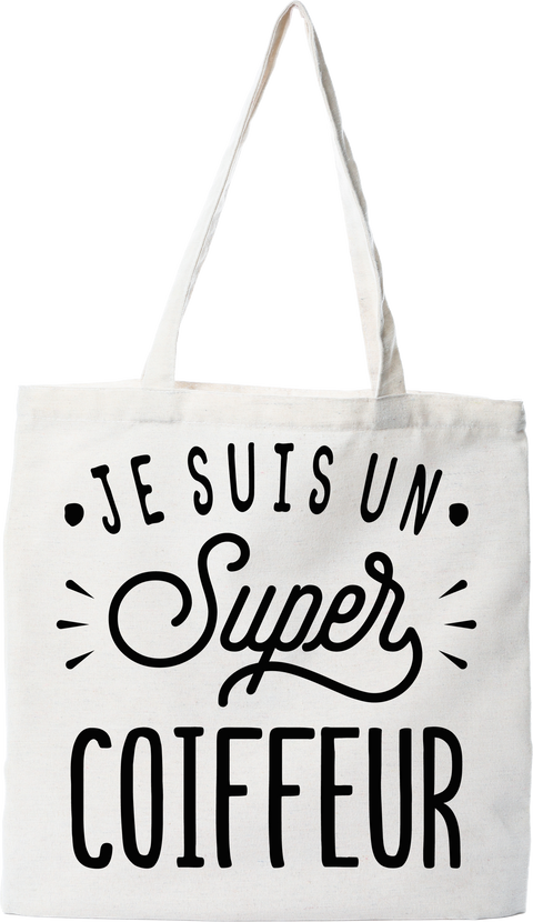 Tote bag coton recyclé je suis un super coiffeur