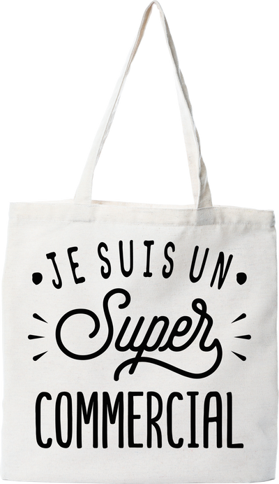Tote bag coton recyclé je suis un super commercial