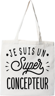 Tote bag coton recyclé je suis un super concepteur