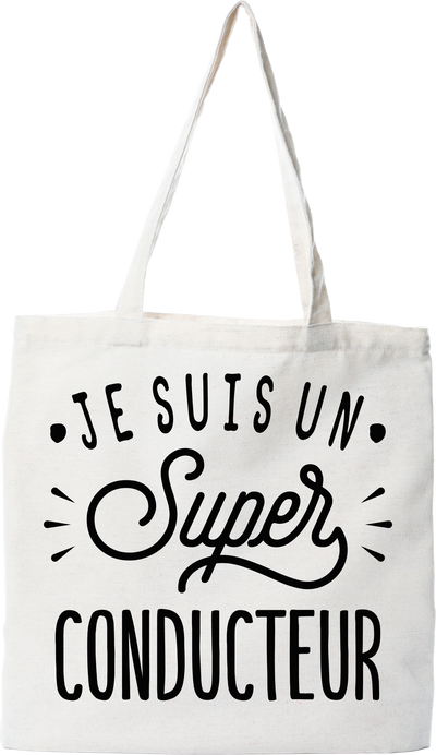 Tote bag coton recyclé je suis un super conducteur
