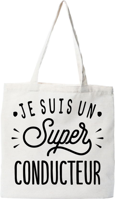 Tote bag coton recyclé je suis un super conducteur