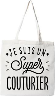 Tote bag coton recyclé je suis un super couturier