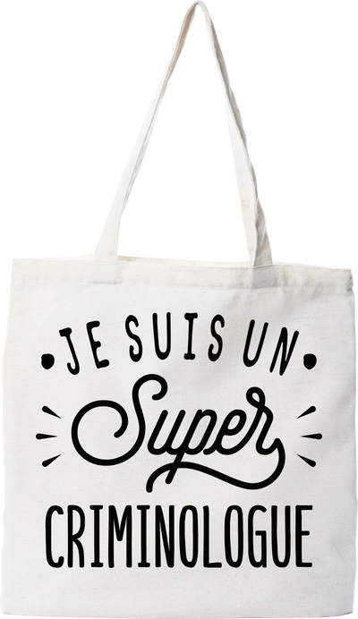 Tote bag coton recyclé je suis un super criminologue