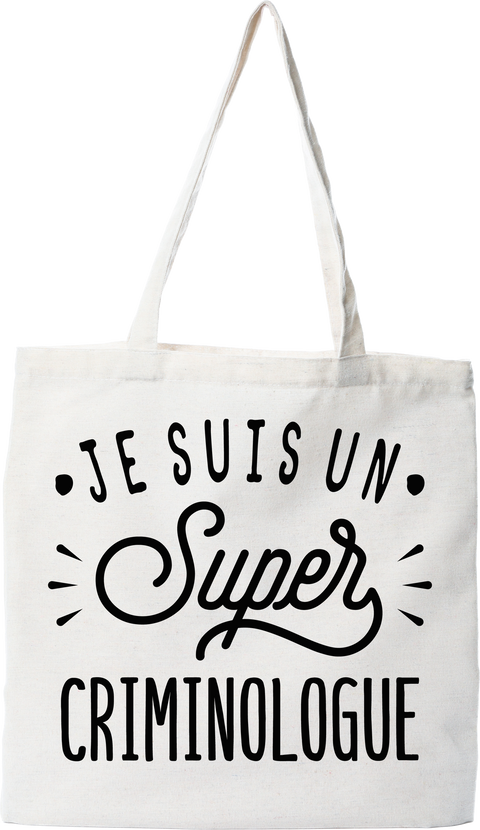 Tote bag coton recyclé je suis un super criminologue