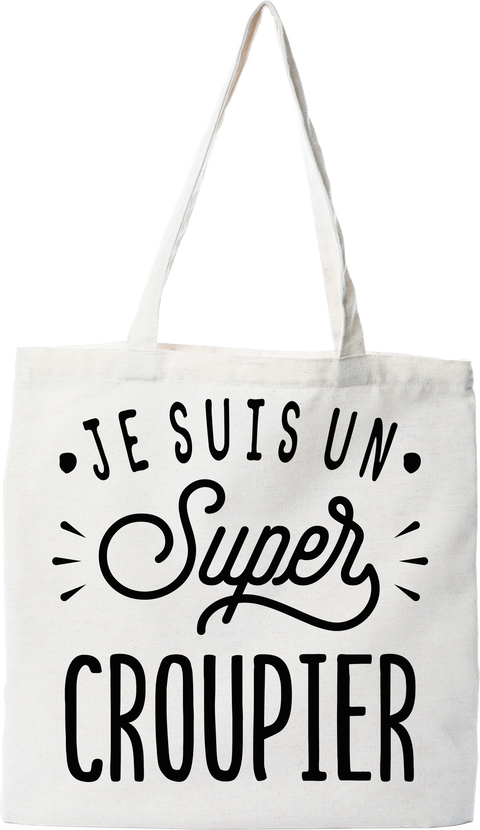 Tote bag coton recyclé je suis un super croupier