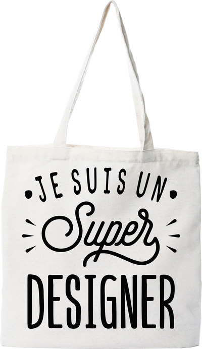 Tote bag coton recyclé je suis un super designer