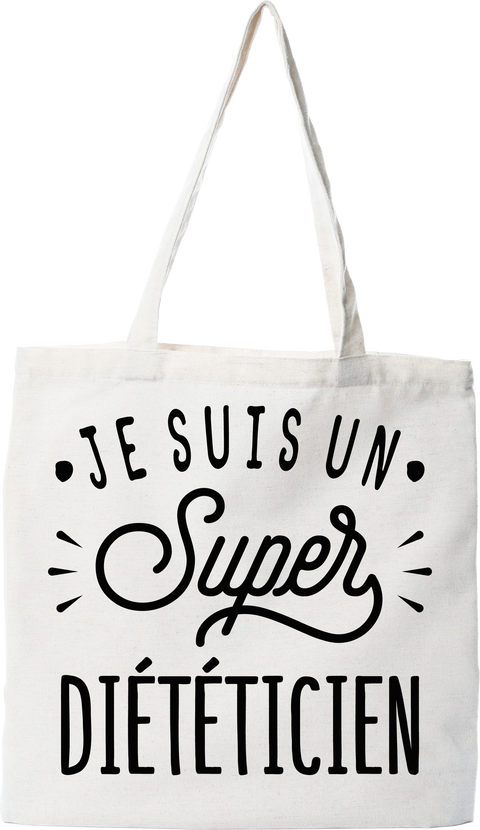 Tote bag coton recyclé je suis un super diététicien