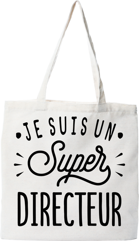 Tote bag coton recyclé je suis un super directeur