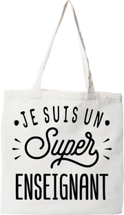 Tote bag coton recyclé je suis un super enseignant