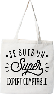 Tote bag coton recyclé je suis un super expert comptable