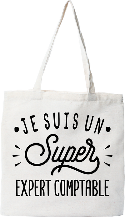 Tote bag coton recyclé je suis un super expert comptable