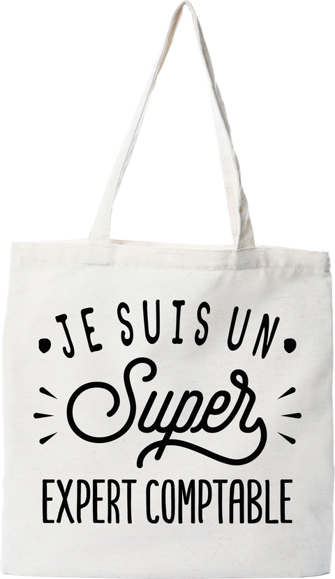 Tote bag coton recyclé je suis un super expert comptable