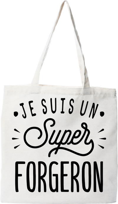 Tote bag coton recyclé je suis un super forgeron