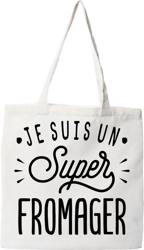 Tote bag coton recyclé je suis un super fromager