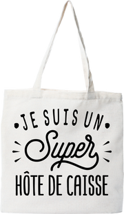 Tote bag coton recyclé je suis un super hôte de caisse