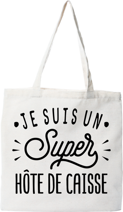 Tote bag coton recyclé je suis un super hôte de caisse
