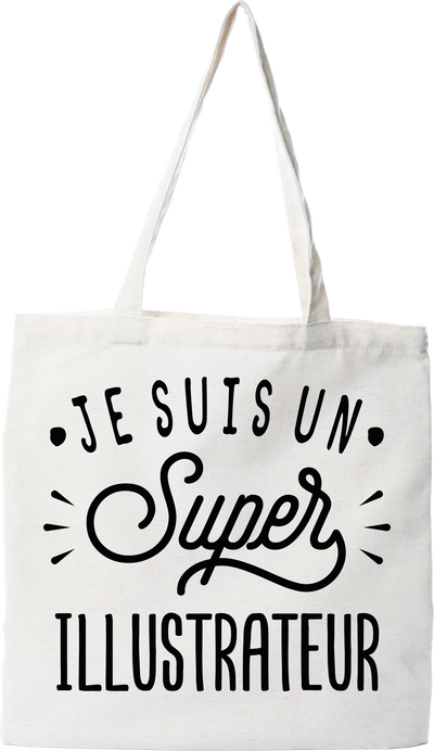 Tote bag coton recyclé je suis un super illustrateur
