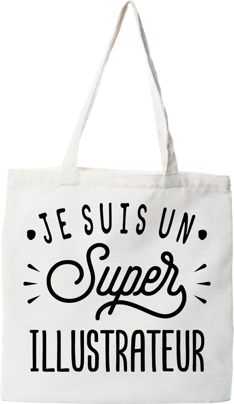 Tote bag coton recyclé je suis un super illustrateur