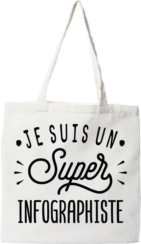 Tote bag coton recyclé je suis un super infographiste