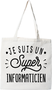 Tote bag coton recyclé je suis un super informaticien