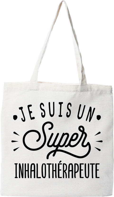 Tote bag coton recyclé je suis un super inhalothérapeute